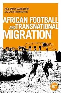 African football migration: Aspirations, experiences and trajectories
