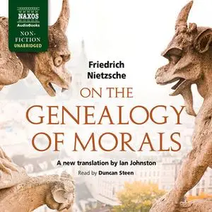 «On the Genealogy of Morals» by Friedrich Nietzsche