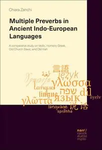 Multiple Preverbs in Ancient Indo-European Languages