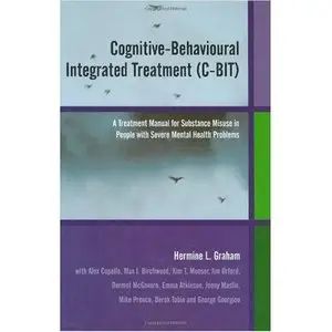Hermine L. Graham, Cognitive-Behavioural Integrated Treatment (C-BIT) (Repost) 