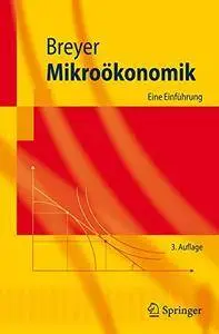 Mikroökonomik: Eine Einführung (Springer-Lehrbuch) (German Edition)(Repost)