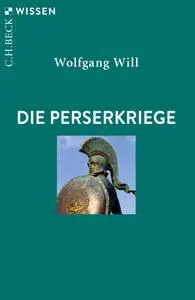 Wolfgang Will - Die Perserkriege