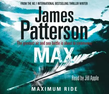 «Maximum Ride: Max» by James Patterson
