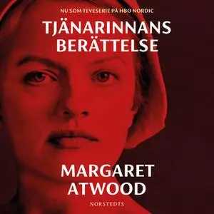 «Tjänarinnans berättelse» by Margaret Atwood