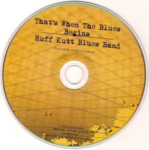 Ruff Kutt Blues Band - That's When The Blues Begins (2013)
