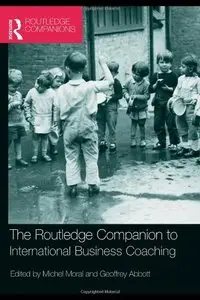 The Routledge Companion to International Business Coaching (Routledge Companions in Business, Management) [Repost]