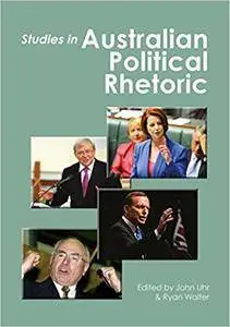 Studies in Australian Political Rhetoric (Australia and New Zealand School of Government)