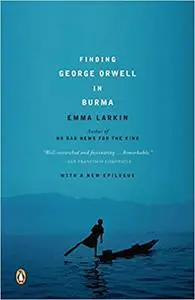 Finding George Orwell in Burma