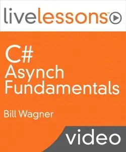 LiveLessons - C Sharp Async Fundamentals