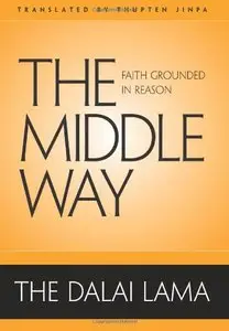 The Middle Way: Faith Grounded in Reason