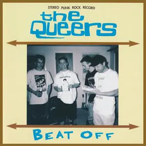 The Queers - Beat Off (1994) [2006 Remaster]