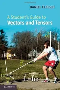 A Student's Guide to Vectors and Tensors (repost)