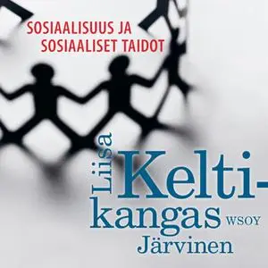 «Sosiaalisuus ja sosiaaliset taidot» by Liisa Keltikangas-Järvinen