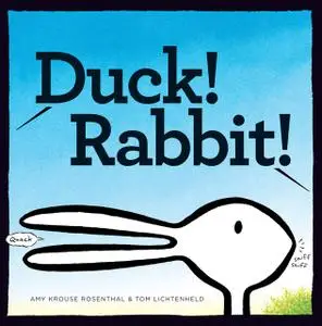 «Duck! Rabbit» by Amy Rosenthal