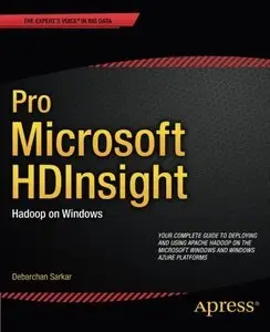 Pro Microsoft HDInsight: Hadoop on Windows