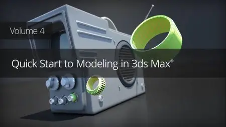 Digital Tutors - Quick Start to Modeling in 3ds Max: Volume 4 + Project Files [Repost]
