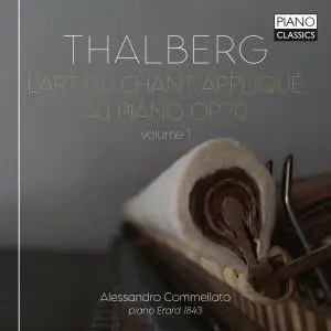 Alessandro Commellato - Thalberg: L'Art du chant applique au piano, Op. 70, Vol. 1 (2021) [Official Digital Download 24/176]