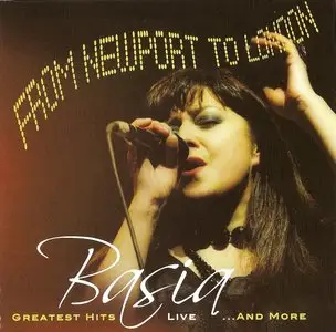 Basia - From Newport To London: Greatest Hits Live...And More (2011) {What Music}