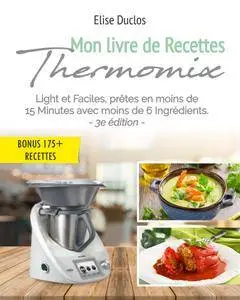 Élise Duclos - Mon livre de Recettes Thermomix