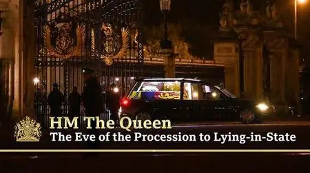 HM the Queen The Eve of the Procession to Lying in State (2022)