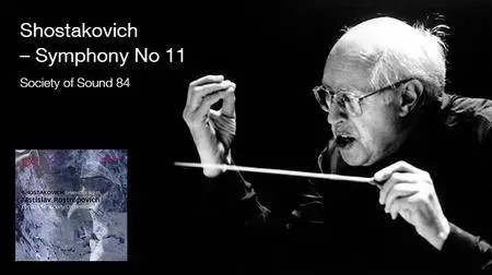 LSO, Rostropovich - Shostakovich - Symphony No. 11 (2017) {B&W Society of Sound no. 84 Digital Download 16-44.1}