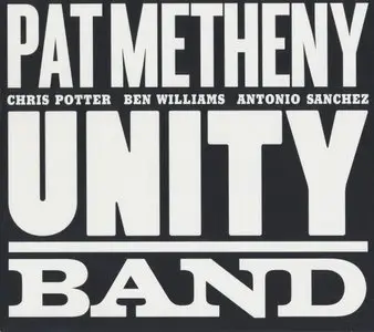 Pat Metheny - Unity Band (2012) {Nonesuch}