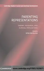 Parenting Representations: Theory, Research, and Clinical Implications