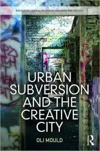 Urban Subversion and the Creative City