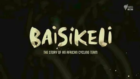 Baisikeli - The Story of an African Cycling Team (2013)
