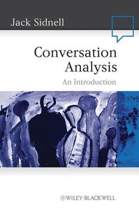 Conversation Analysis: An Introduction (repost)
