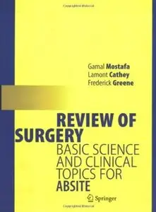 Review of Surgery: Basic Science and Clinical Topics for ABSITE