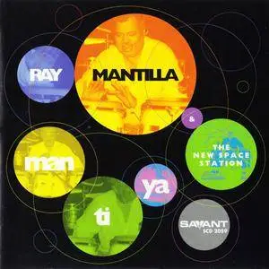 Ray Mantilla & The New Space Station - Man-Ti-Ya (2004) {Savant}
