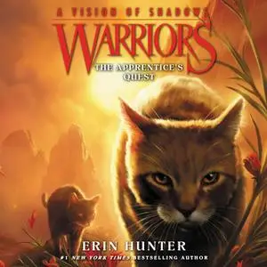 «Warriors: A Vision of Shadows #1: The Apprentice's Quest» by Erin Hunter