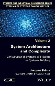 System Architecture and Complexity: Contribution of Systems of Systems to Systems Thinking