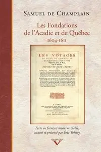 Les Fondations de l'Acadie et de Québec