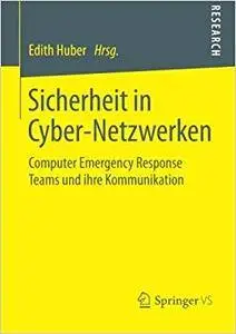 Sicherheit in Cyber-Netzwerken: Computer Emergency Response Teams und ihre Kommunikation