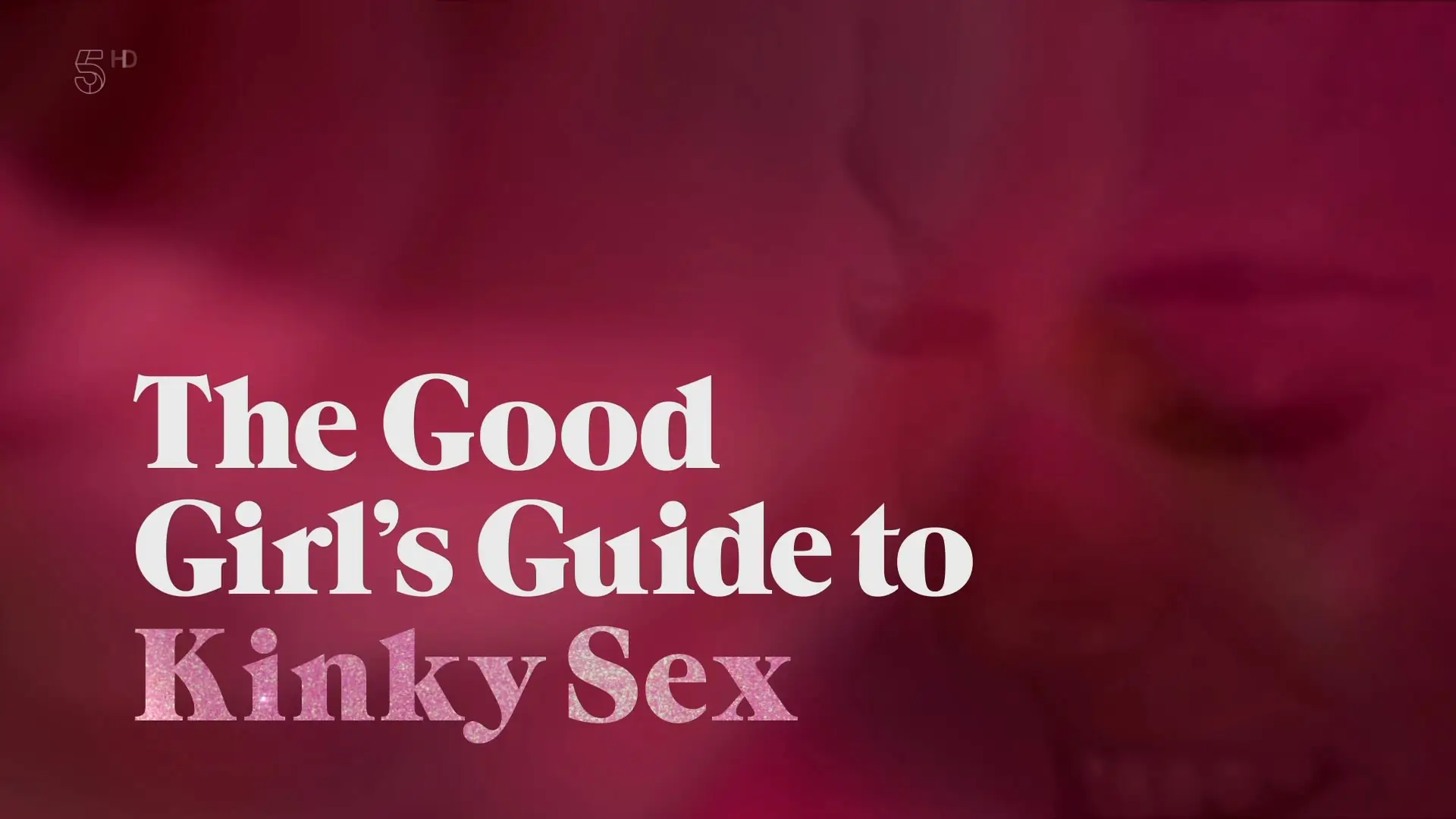Ch5 Good Girls Guide To Kinky Sex 2019 Avaxhome