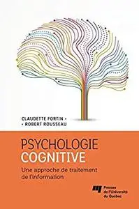 Psychologie cognitive: Une approche de traitement de l'information