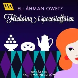 «Flickorna i speceriaffären» by Eli Åhman Owetz