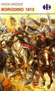 Historyczne Bitwy 105 - Borodino 1812