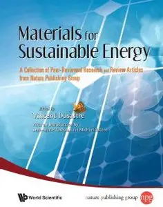 Materials for Sustainable Energy: A Collection of Peer-Reviewed Research Papers and Review
