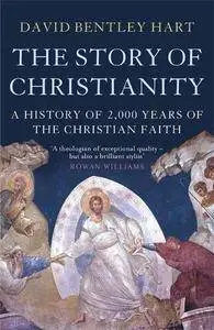 The Story of Christianity: A History of 2,000 Years of the Christian Faith (Repost)