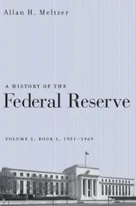 A History of the Federal Reserve: 1913-1951  [Repost]