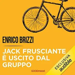 «Jack Frusciante è uscito dal gruppo» by Enrico Brizzi