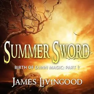 «Summer Sword» by James Livingood