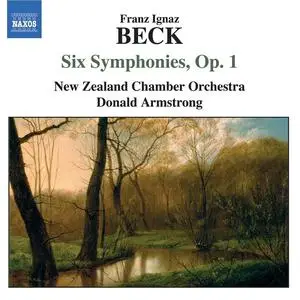 Donald Armstrong, New Zealand Chamber Orchestra - Franz Ignaz Beck: Six Symphonies, Op. 1 (2005)