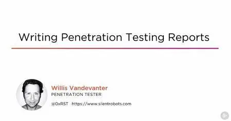 Writing Penetration Testing Reports