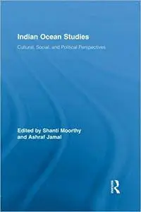 Indian Ocean Studies: Cultural, Social, and Political Perspectives