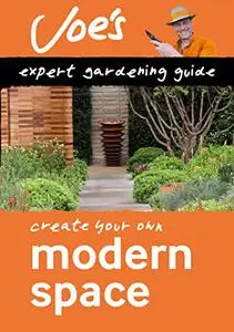 Modern Space: Create your own green space with this expert gardening guide