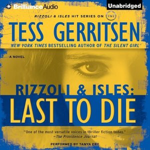 Last to Die: A Rizzoli and Isles Novel, Book 10 (Audiobook)